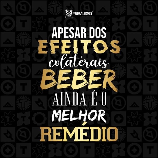 Apesar dos efeitos colaterais beber ainda é o melhor remédio