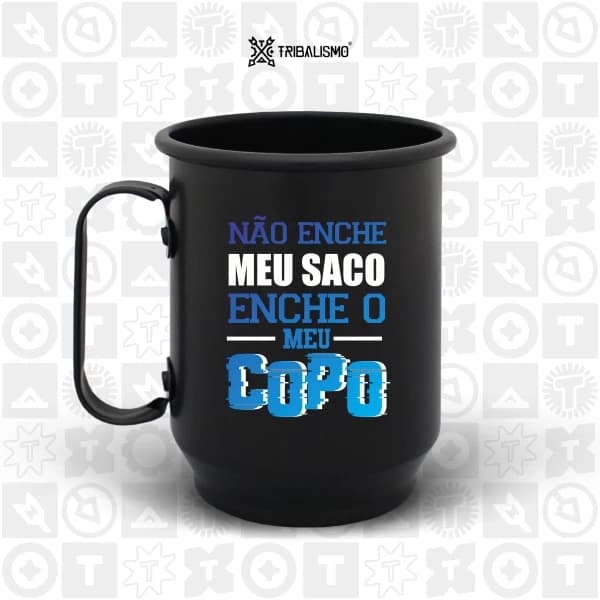 Não enche meu saco, enche o meu copo