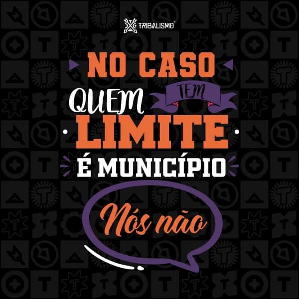 No caso quem tem limite é município