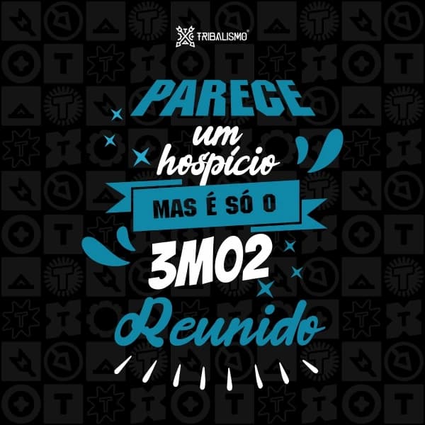 Parece um hospício mas é só o 3M02 reunido