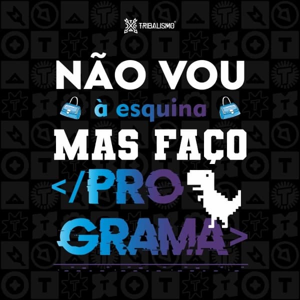 Não vou à esquina mas faço programa