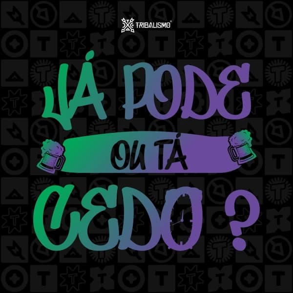 Já pode ou tá cedo?