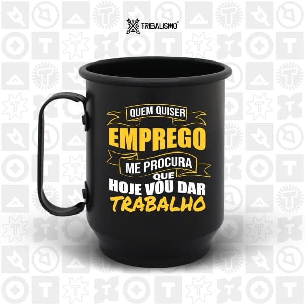 Quem quiser emprego me procura que hoje vou dar trabalho