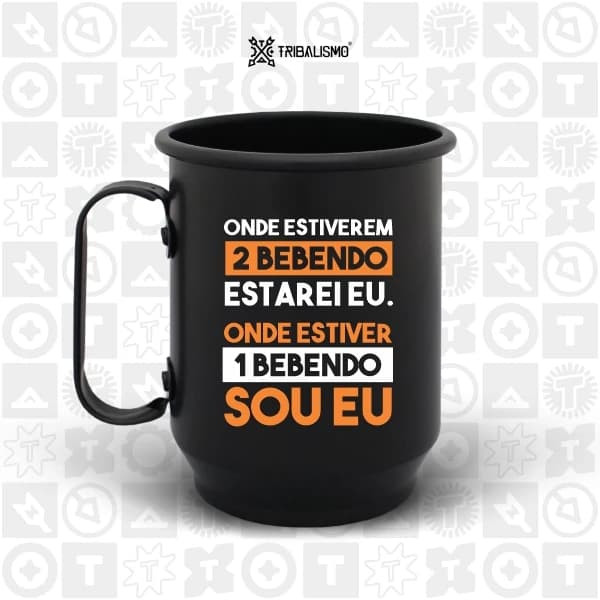 Onde estiverem 2 bebendo estarei eu, onde estiver 1 bebendo sou eu
