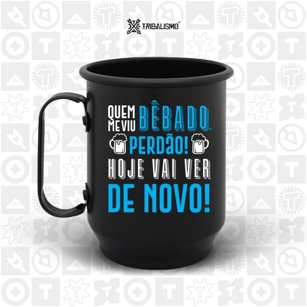 Quem me viu bêbado perdão, hoje vai me ver de novo