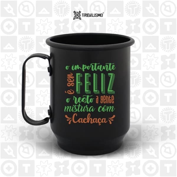 O importante é ser feliz, o resto a gente mistura com cachaça