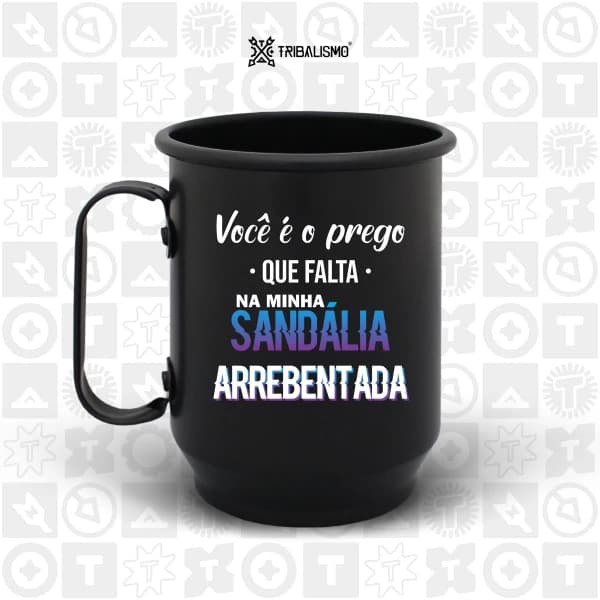 Você é o prego que falta na minha sandália arrebentada