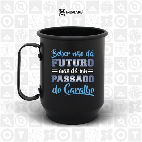 Beber não dá futuro, mas dá um passado do caralho