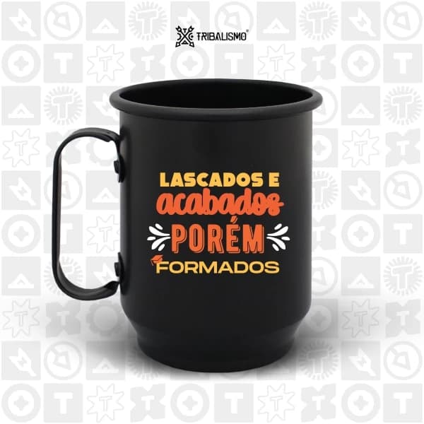 Lascados, e acabados, porém formados
