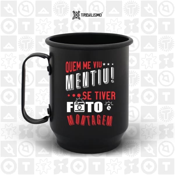 Quem me viu mentiu, se tiver foto é montagem