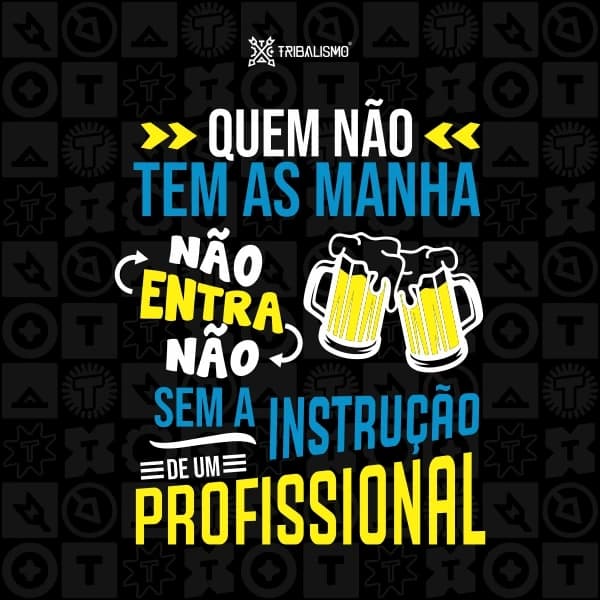 Quem não tem as manha não entra não sem a instrução de um profissional