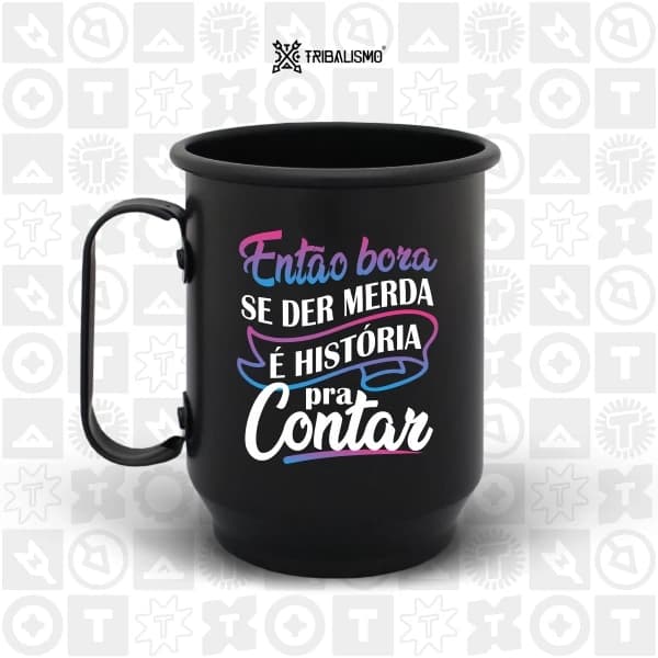 Então bora se der merda é história pra contar