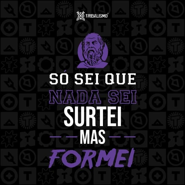 Só sei que nada sei surtei mas formei